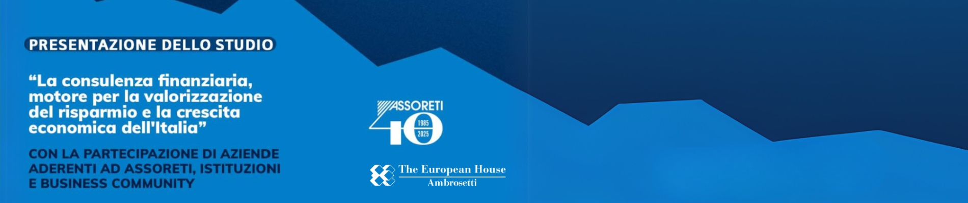 La consulenza finanziaria, motore per la valorizzazione del risparmio e la crescita economica dell’Italia La consulenza finanziaria, motore per la valorizzazione del risparmio e la crescita economica dell’Italia