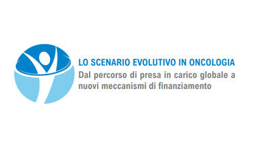 Lo scenario evolutivo in oncologia. Dal percorso di presa in carico globale a nuovi meccanismi di finanziamento