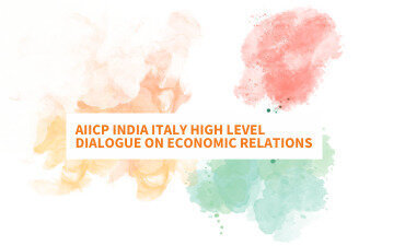 AIICP India Italy High Level Dialogue on Economic Relations