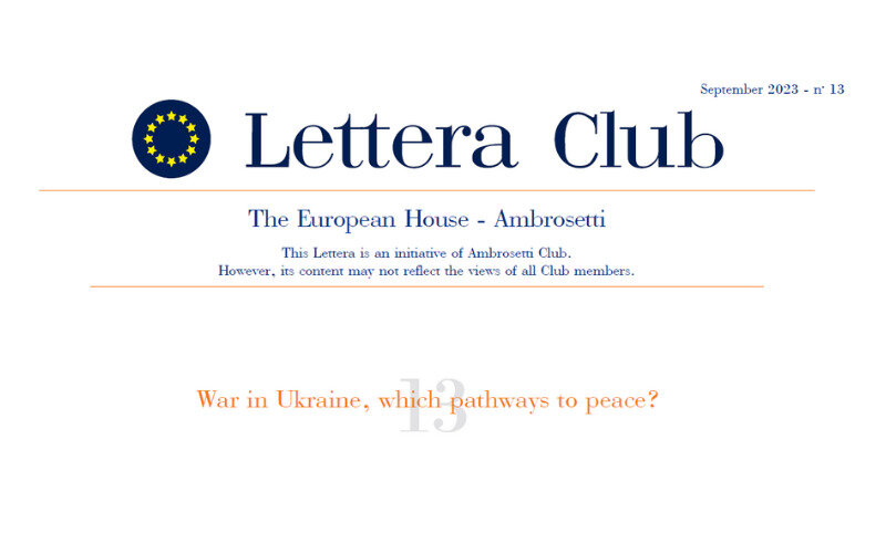 Lettera Club Europe n. 13 - War in Ukraine, which pathways to peace?