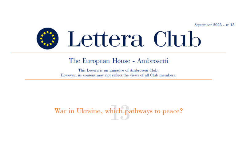 	Lettera Club Europe n. 13 - War in Ukraine, which pathways to peace?
