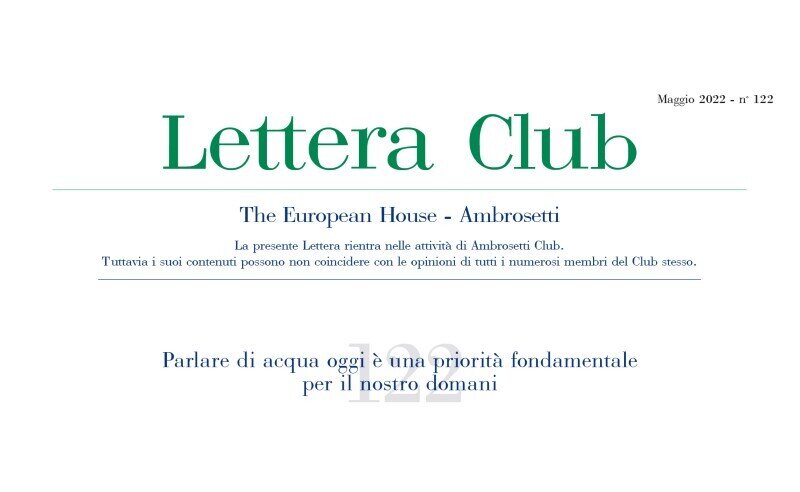 Lettera Club no. 122 - Addressing the issue of water today is a key priority in view of our tomorrow