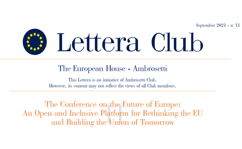 Lettera Club Europe n. 11. The conference on the future of Europe: an open and inclusive platform for rethinking the EU and building the Union of tomorrow