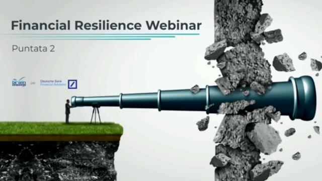 “Financial Resilience Webinar” di Nazareno Notarini per DBFA (2° puntata - parte 2)