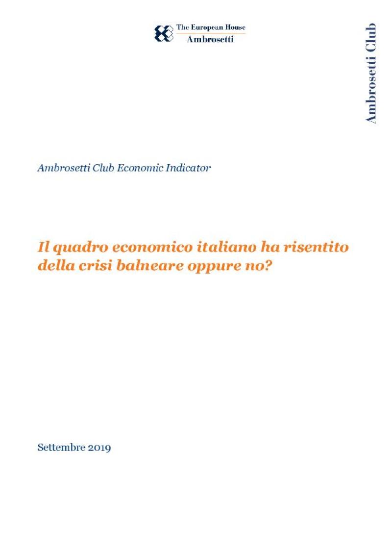 Ambrosetti Club Economic Indicator -  Settembre 2019 - Il quadro economico italiano ha risentito  della crisi balneare oppure no?
