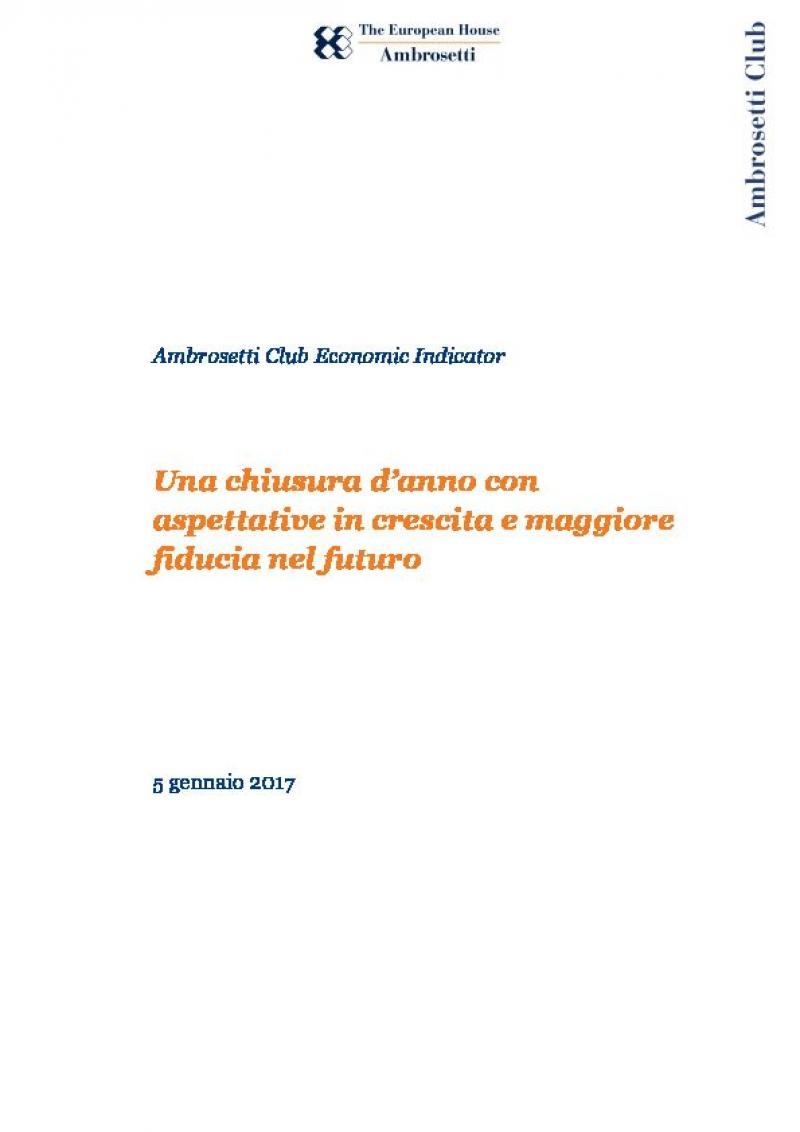 Ambrosetti Club Economic Indicator - Gennaio 2017 - Una chiusura d'anno con aspettative in crescita e maggiore fiducia nel futuro