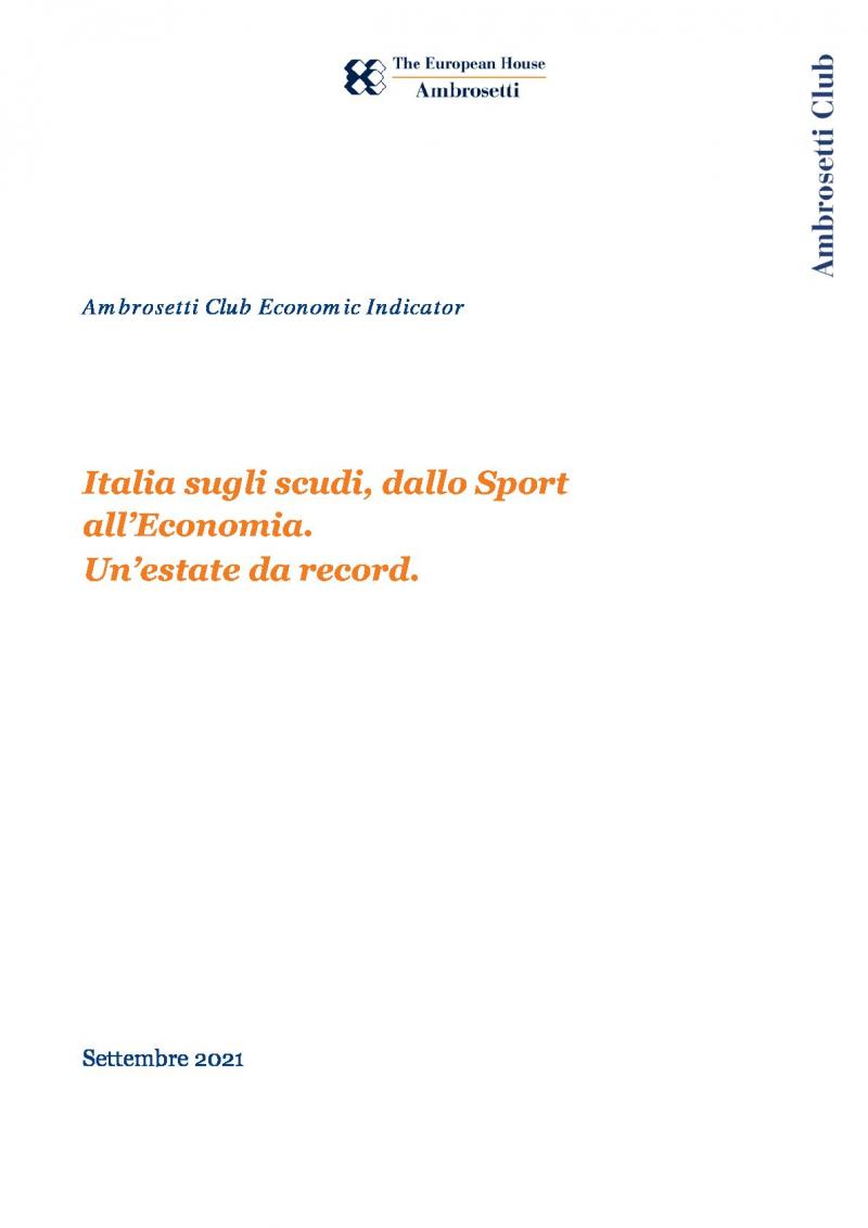 Ambrosetti Club Economic Indicator - Settembre 2021 - Italia sugli scudi, dallo Sport all’Economia