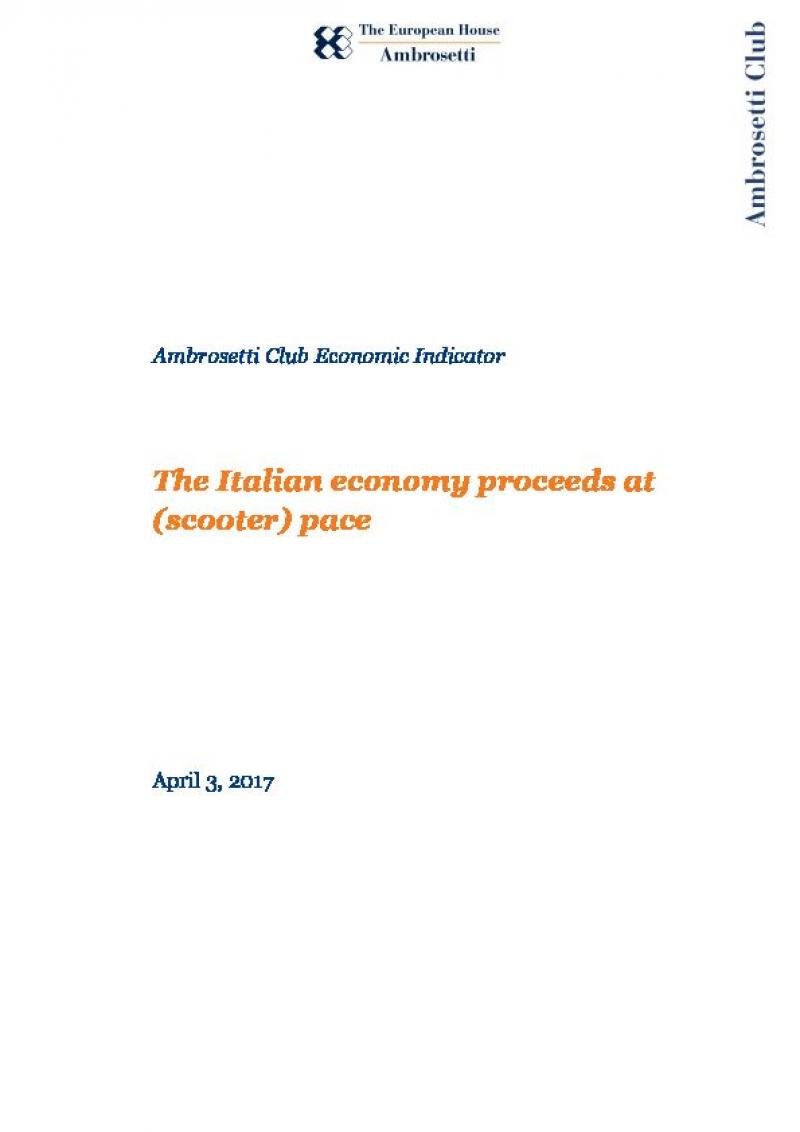 Ambrosetti Club Economic Indicator - April 2017 - The Italian economy proceeds at  (scooter) pace