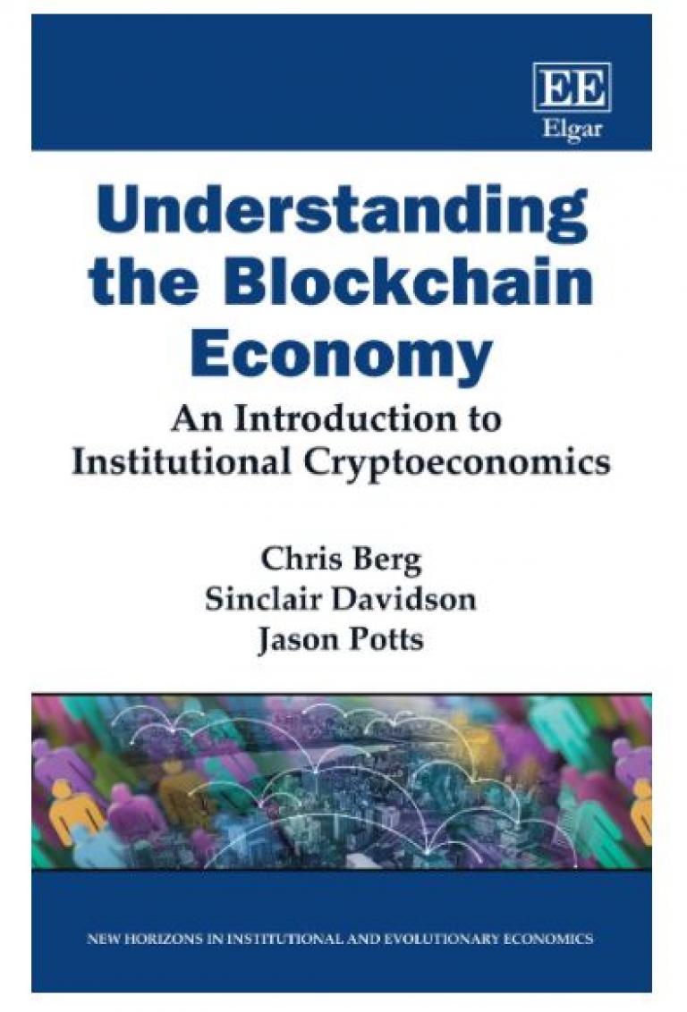Understanding the Blockchain Economy: An Introduction to Institutional Cryptoeconomics