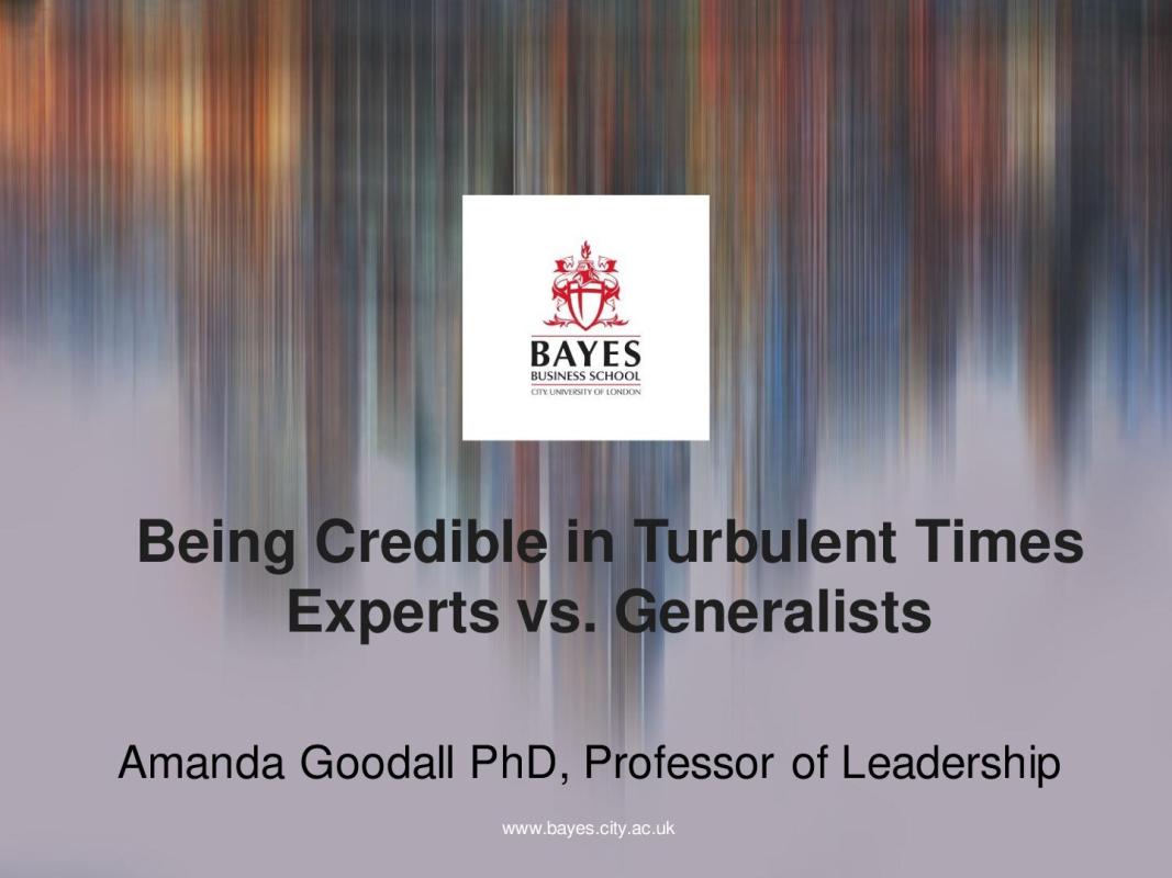 Being Credible in Turbulent Times Experts vs. Generalists