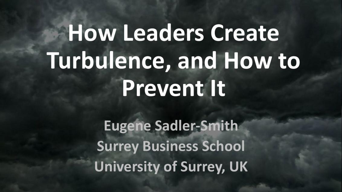 How Leaders Create Turbulence, and How to Prevent It
