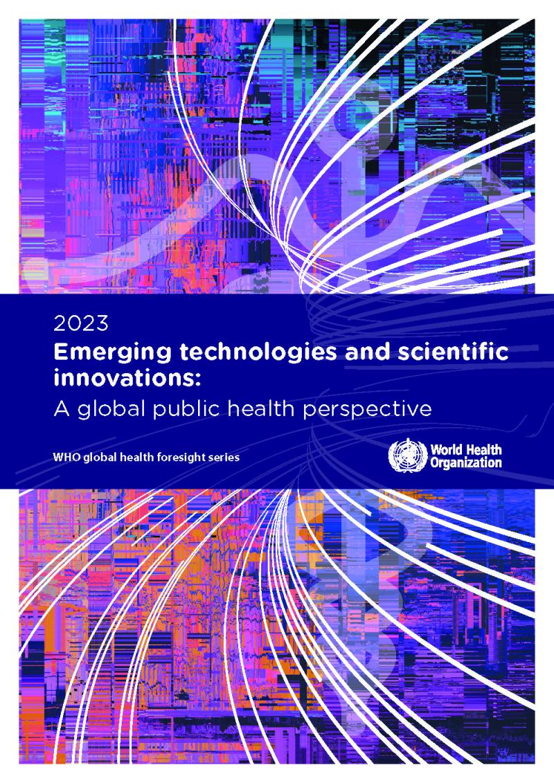Emerging technologies and scientific innovations: A global public health perspective