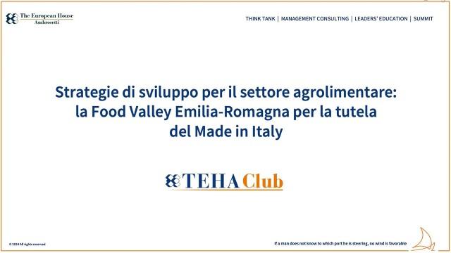 Strategie di sviluppo per il settore agrolimentare: la Food Valley Emilia-Romagna per la tutela del Made in Italy