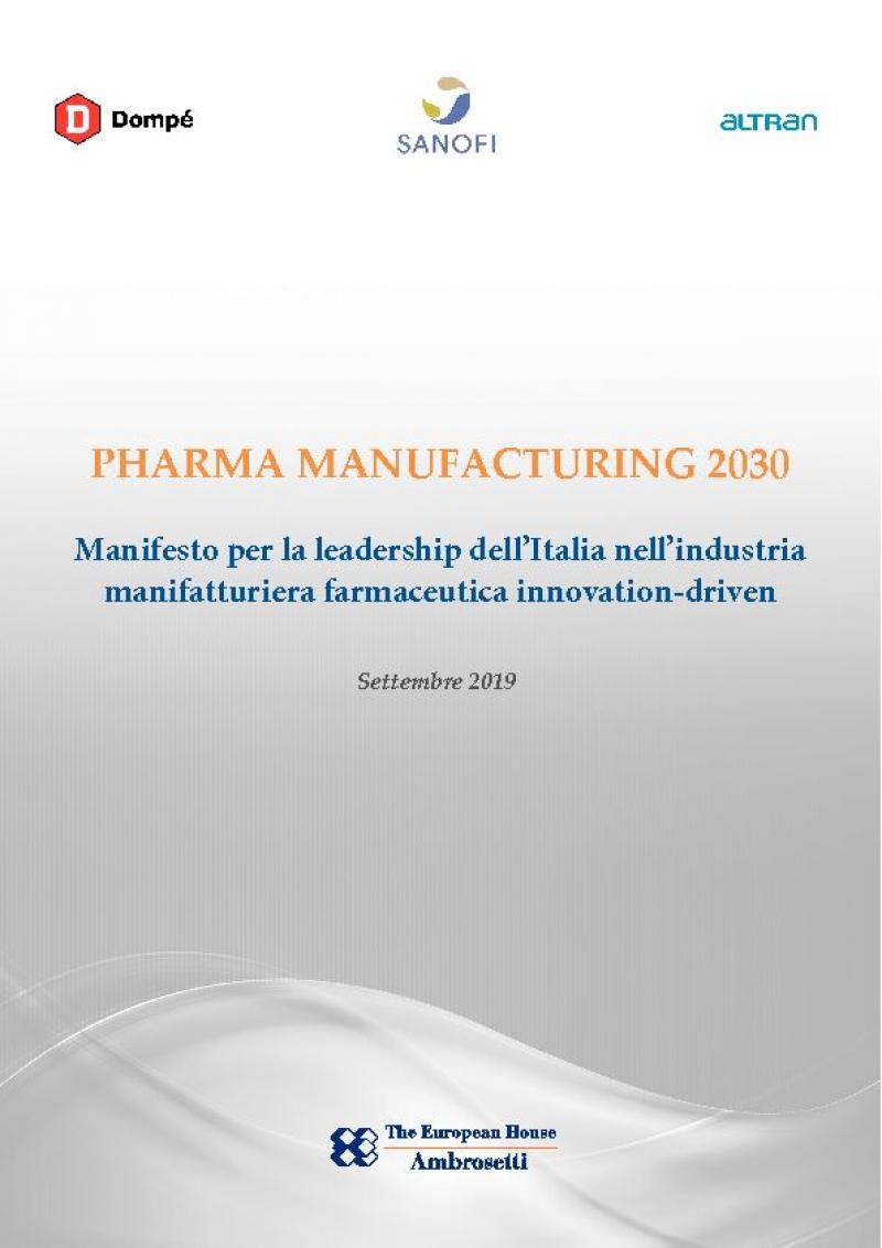 Pharma Manufacturing 2030 - Manifesto per la leadership dell’Italia nell’industria  manifatturiera farmaceutica innovation-driven