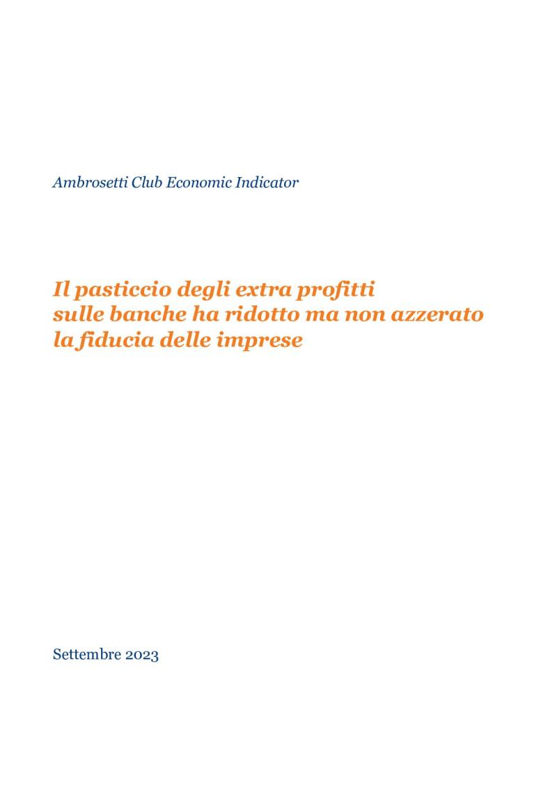 Ambrosetti Club Economic Indicator Settembre 2023 - Il pasticcio degli extra profitti sulle banche ha ridotto ma non azzerato la fiducia delle imprese