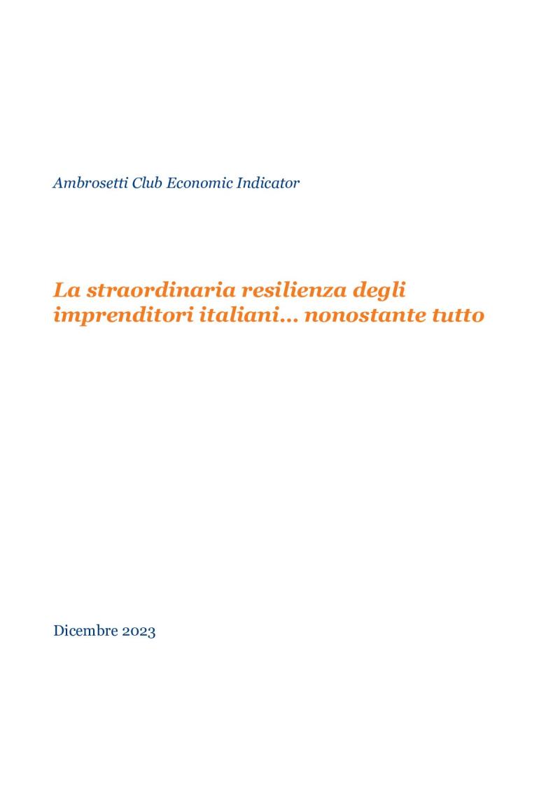 Ambrosetti Club Economic Indicator Dicembre 2023 - La straordinaria resilienza degli imprenditori italiani... nonostante tutto