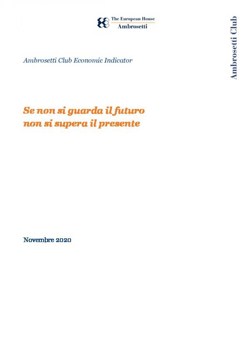 Ambrosetti Club Economic Indicator - Novembre 2020 - Se non si guarda il futuro non si supera il presente