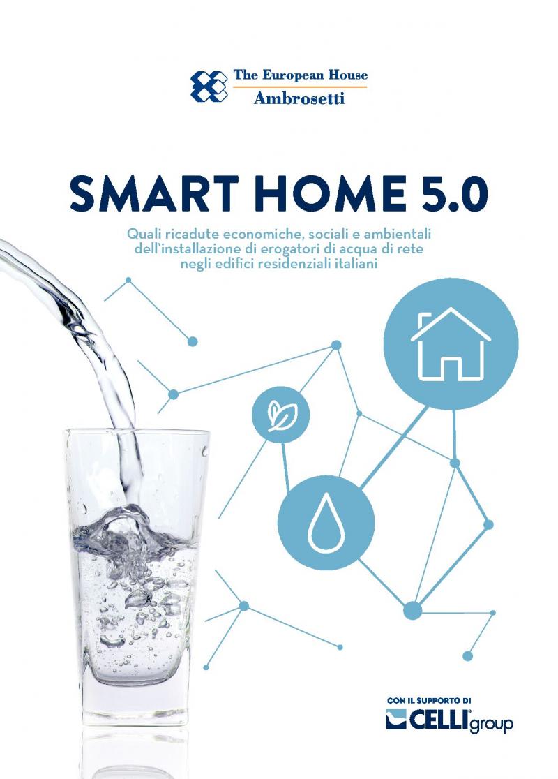 Smart Home 5.0. Quali ricadute economiche, sociali e ambientali dell'installazione di erogatori di acqua di rete negli edifici residenziali italiani