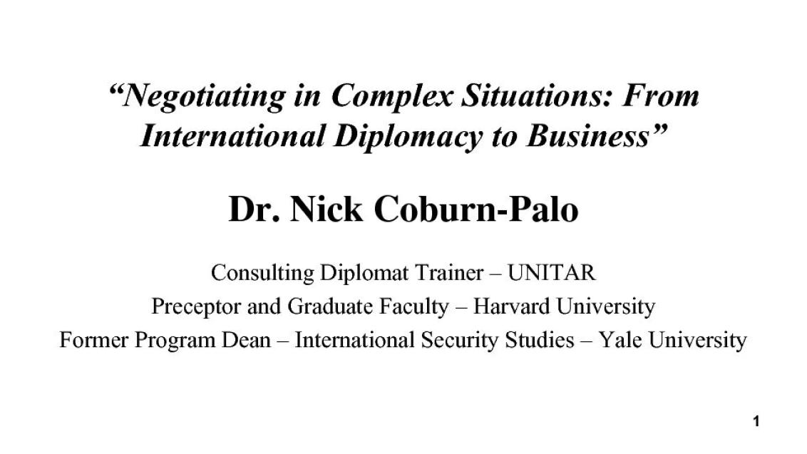 Negotiating in Complex Situations: From International Diplomacy to Business