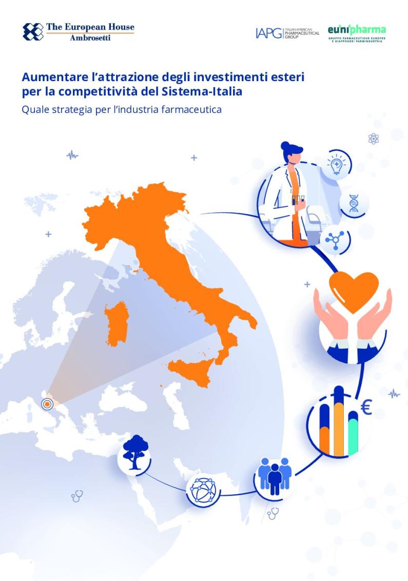 Aumentare l’attrazione degli investimenti esteri per la competitività del sistema-Italia. Quale strategia per l’industria farmaceutica