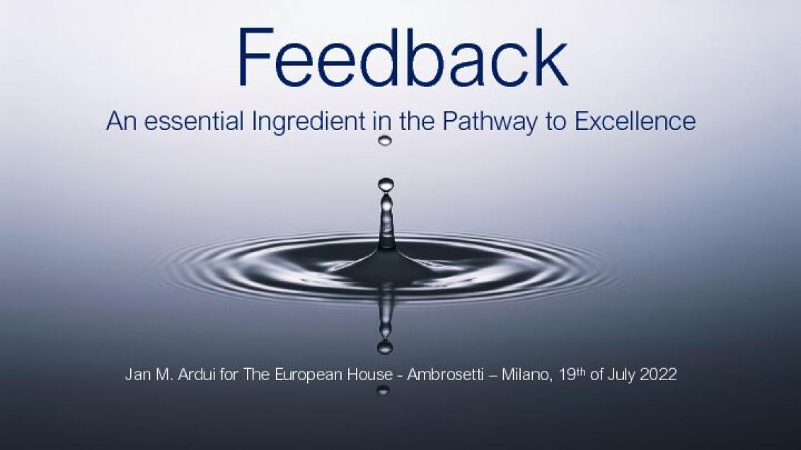 Feedback. An essential Ingredient in the Pathway to Excellence