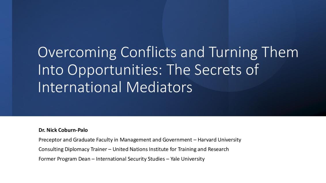 Overcoming Conflicts and Turning Them Into Opportunities: The Secrets of International Mediators