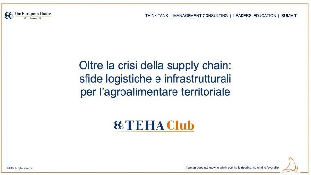 Oltre la crisi della supply chain: sfide logistiche e infrastrutturali per l’agroalimentare territoriale